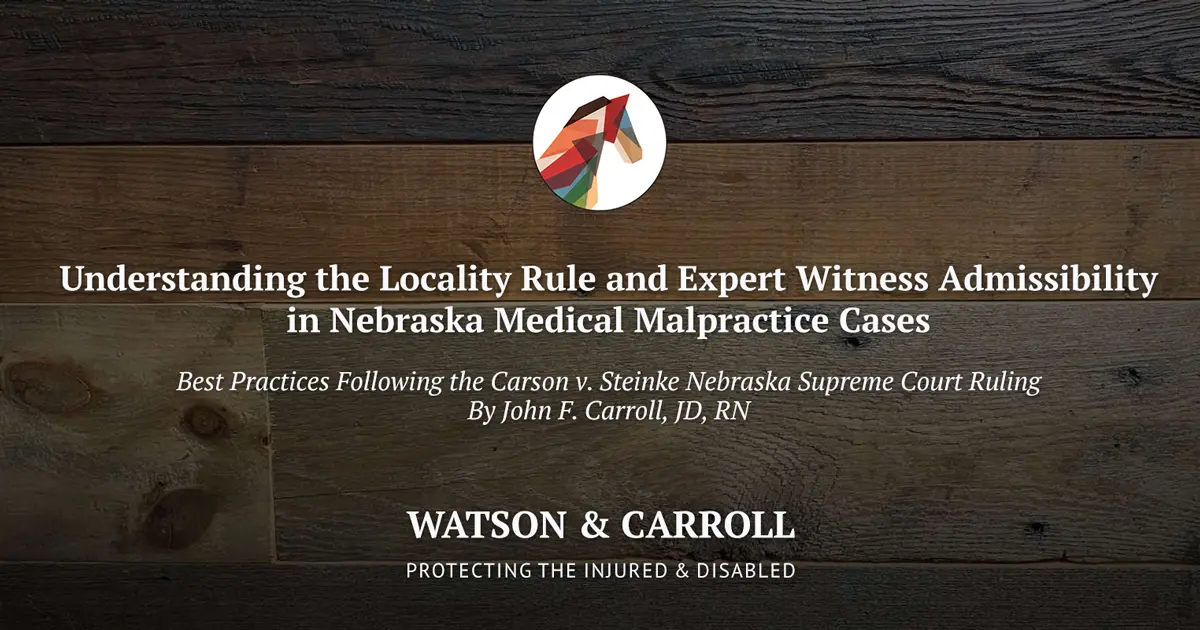 Understanding the Locality Rule and Expert Witness Admissibility in Nebraska Medical Malpractice Cases